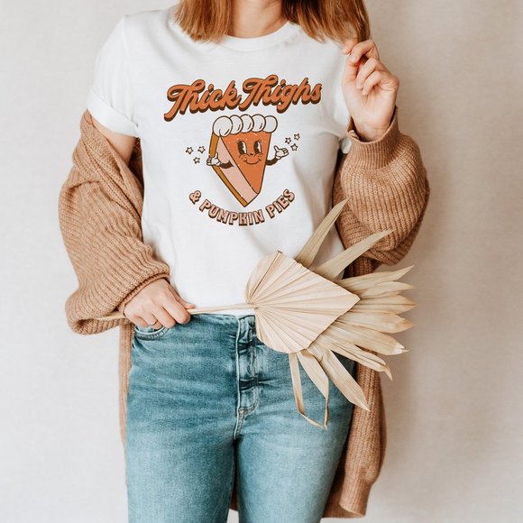 Thick Thighs and Pumpkin Pies Fall T shirt - Picture 3 of 5